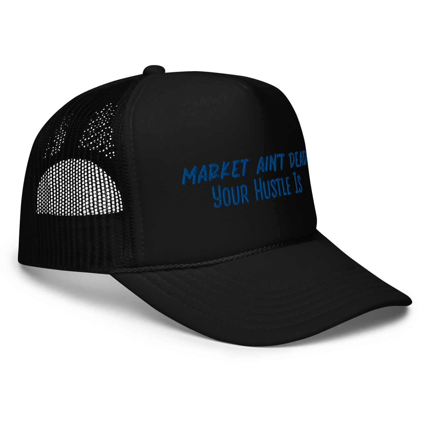 MARKET AIN’T DEAD. - Foam trucker hat -