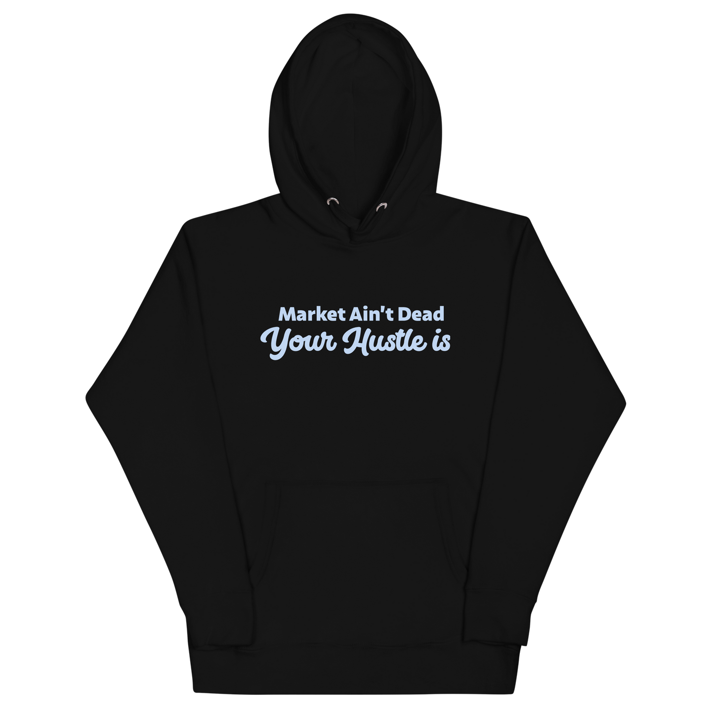 MARKET AIN’T DEAD  ( Powder Blue ) Unisex Hoodie