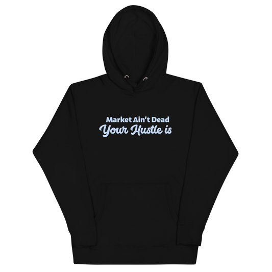 MARKET AIN’T DEAD  ( Powder Blue ) Unisex Hoodie